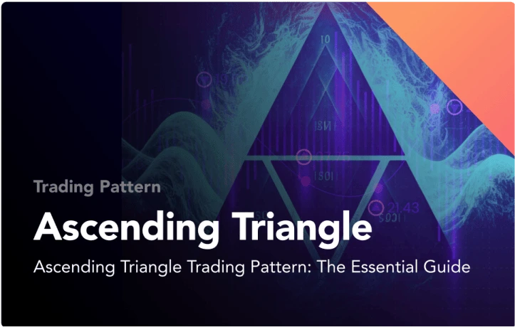 Ascending Triangle Trading Pattern: The Essential Guide