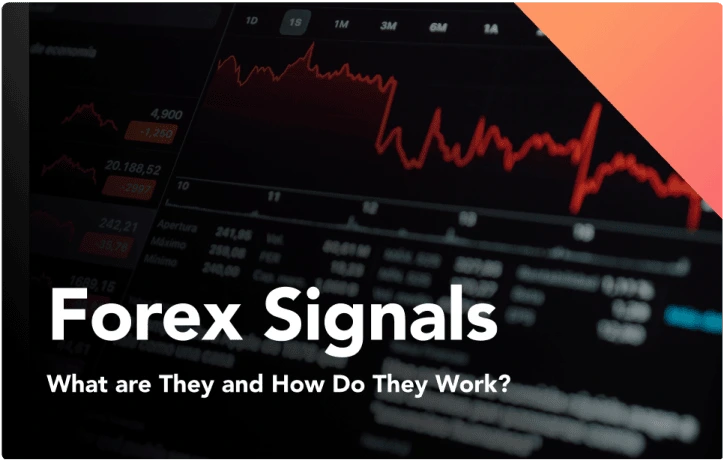 What are Forex Signals and How Do They Work?