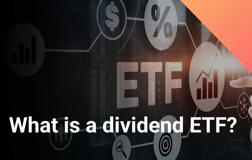 What is a Dividend ETF? A Complete Guide
