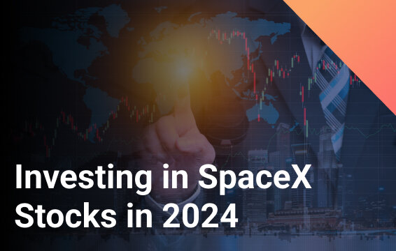 Investing in SpaceX Stocks in 2024: Is it Possible to Do?