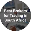 Best Brokers for Trading in South Africa
