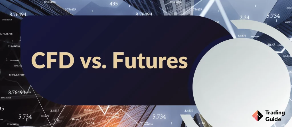 Futures vs CFD: What is the Difference? 