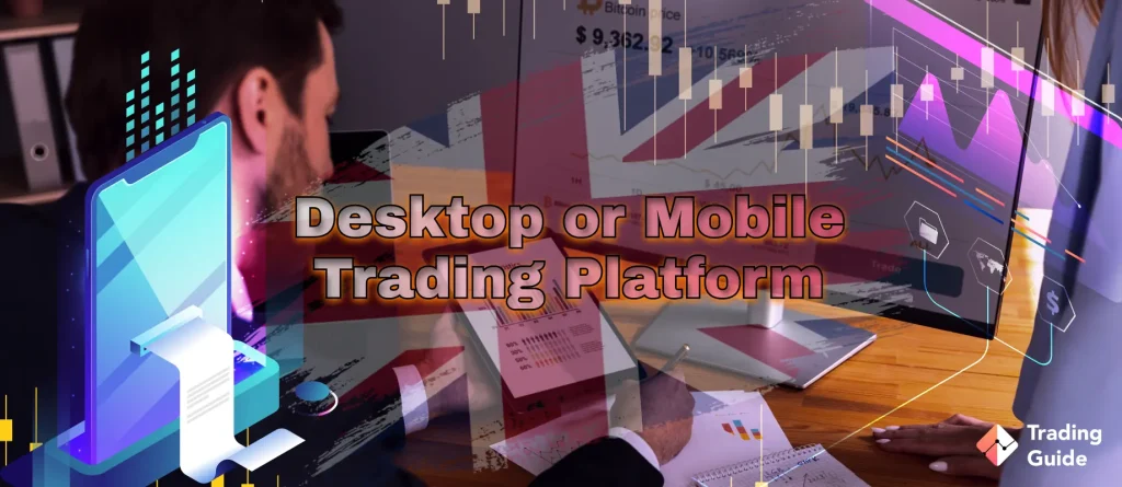 desktop or mobile trading platform