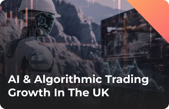 AI & Algorithmic Trading Growth in the UK